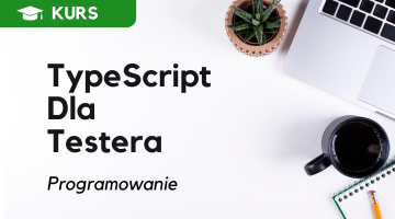 Kurs - TypeScript dla testera